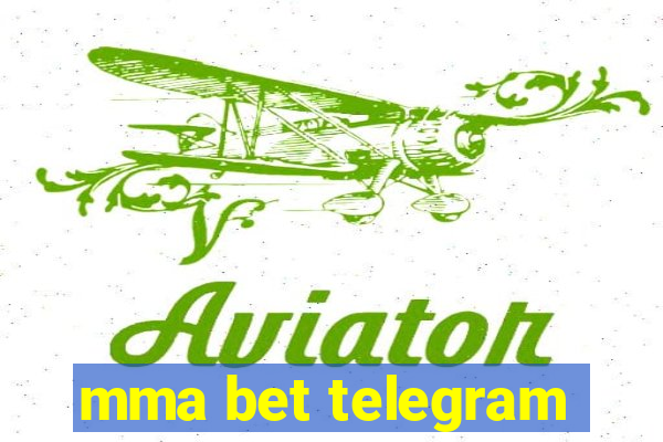 mma bet telegram